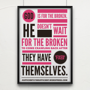 God loves the broken